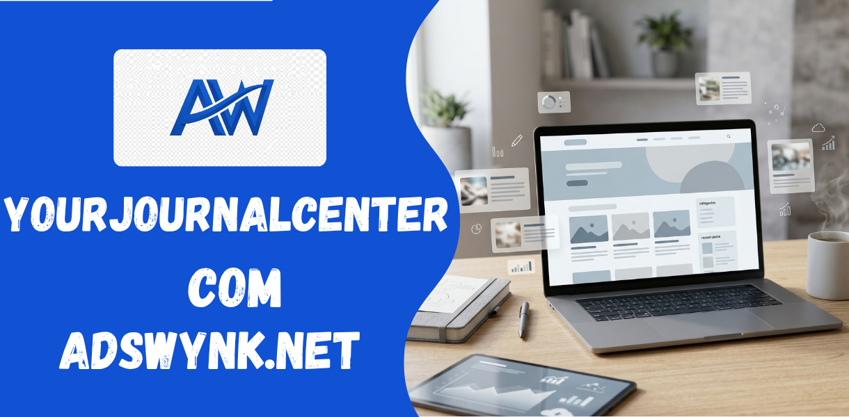 yourjournalcenter com: A Complete Guide to This Growing Blog Platform