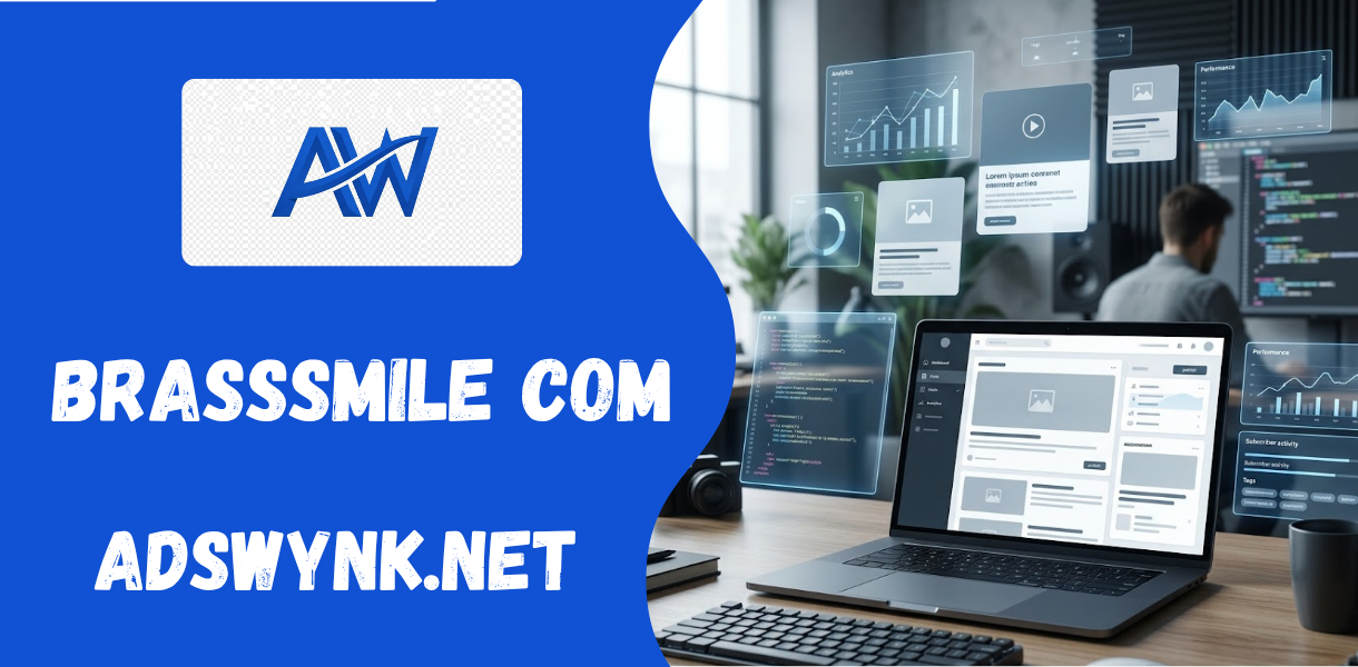 Brasssmile com: Everything You Need to Know About This Emerging Tech Blog Platform