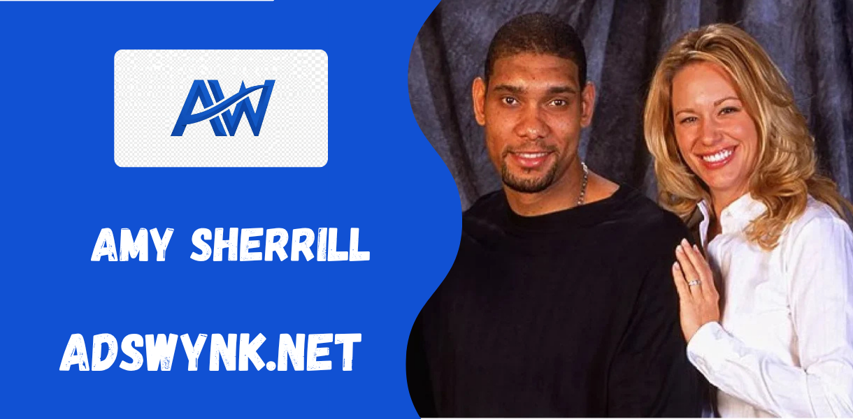 Amy Sherrill: The Woman Behind the Legend of Tim Duncan